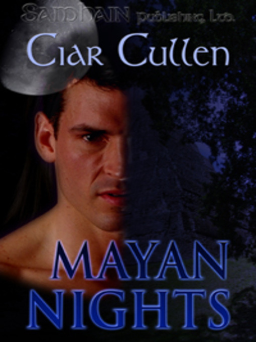 Title details for Mayan Nights by Ciar Cullen - Available